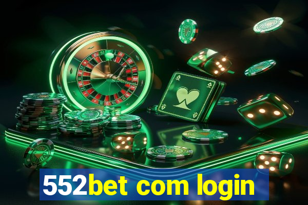 552bet com login